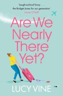 Are We Nearly There Yet? : The ultimate laugh-out-loud read to escape with