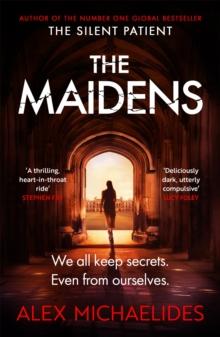 The Maidens : The Dark Academia Thriller from the author of TikTok sensation The Silent Patient