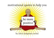 Motivational Quotes to Help You Be More Positive