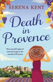 Death in Provence : The perfect summer mystery for fans of M.C. Beaton and The Mitford Murders