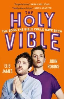 Elis and John Present the Holy Vible : The Book The Bible Could Have Been