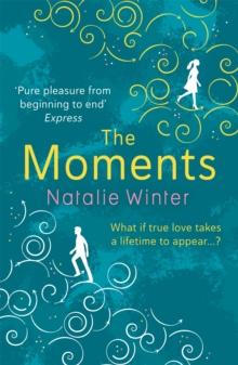 The Moments : A heartfelt story about missed chances and happy endings