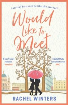 Would Like to Meet : The hilarious, London-set, enemies to lovers romcom