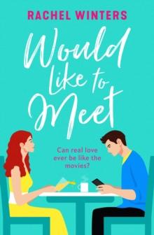 Would Like to Meet : The hilarious, London-set, enemies to lovers romcom