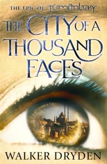 The City of a Thousand Faces : A sweeping historical fantasy saga based on the hit podcast Tumanbay