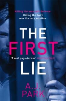 The First Lie : An addictive psychological thriller with a shocking twist