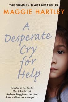 A Desperate Cry for Help : Meg is lashing out after being rejected by her family. With Maggie and her children in danger, can she help heal a broken heart?