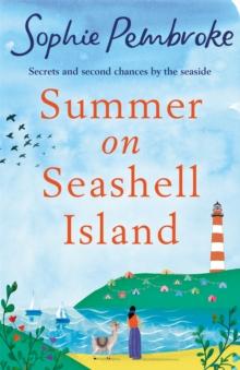 Summer on Seashell Island : The uplifting and feel-good holiday romance to read this summer full of family, friendship, laughter and love!