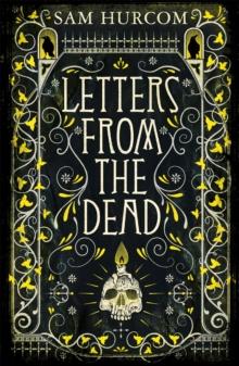 Letters from the Dead : The stiflingly atmospheric, wonderfully dark Thomas Bexley mystery