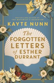 The Forgotten Letters of Esther Durrant : The gripping and heartbreaking historical novel from the bestselling author of The Botanist's Daughter