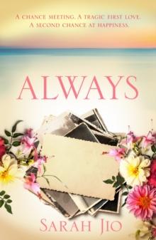 Always : An uplifting romance about the kind of love that never lets you go.