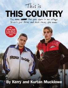 This Is This Country : The official book of the BAFTA award-winning show