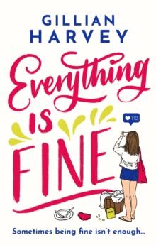 Everything is Fine : The funny, feel-good and uplifting page-turner you won't be able to put down!