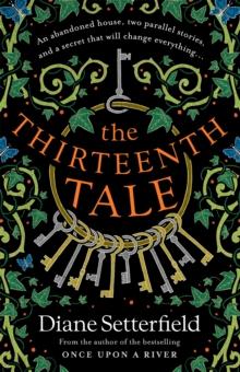 The Thirteenth Tale : A haunting tale of secrets and stories