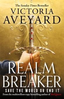 Realm Breaker : The first explosive adventure in the Sunday Times bestselling fantasy series from the author of Red Queen