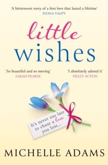 Little Wishes : A sweeping timeslip love story guaranteed to make you cry!