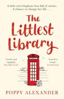 The Littlest Library : A heartwarming, uplifting and romantic read