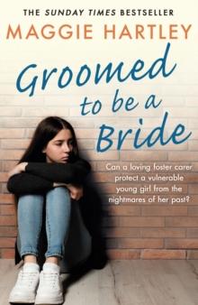 Groomed to be a Bride : Can Maggie protect a vulnerable young girl from the nightmares of her past?