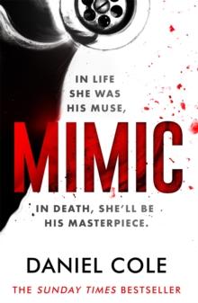 Mimic : A gripping serial killer thriller from the Sunday Times bestselling author of mystery and suspense