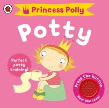 Princess Polly's Potty : A Noisy Sound Book