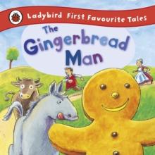 The Gingerbread Man: Ladybird First Favourite Tales