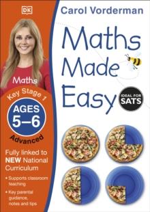 Maths Made Easy: Advanced, Ages 5-6 (Key Stage 1) : Supports the National Curriculum, Maths Exercise Book