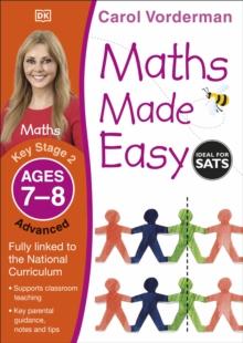 Maths Made Easy: Advanced, Ages 7-8 (Key Stage 2) : Supports The National Curriculum, Maths Exercise Book