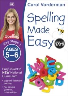 Spelling Made Easy, Ages 5-6 (Key Stage 1) : Supports The National Curriculum, English Exercise Book