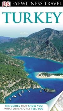 DK Eyewitness Travel Guide: Turkey : Turkey