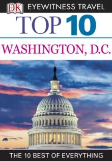 DK Eyewitness Top 10 Travel Guide: Washington DC : Washington DC