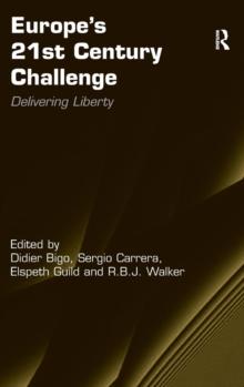 Europe's 21st Century Challenge : Delivering Liberty