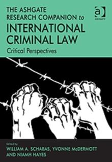 The Ashgate Research Companion to International Criminal Law : Critical Perspectives