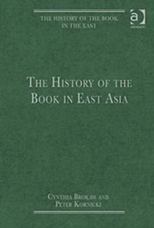 The History of the Book in East Asia