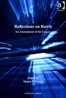 Reflections on Rawls : An Assessment of his Legacy