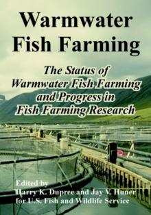 Warmwater Fish Farming : The Status of Warmwater Fish Farming and Progress in Fish Farming Research