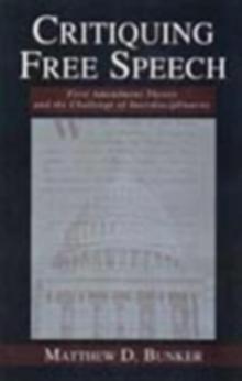 Critiquing Free Speech : First Amendment theory and the Challenge of Interdisciplinarity