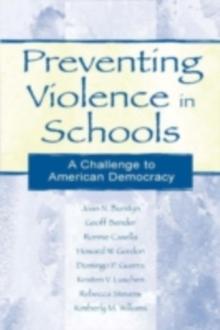 Preventing Violence in Schools : A Challenge To American Democracy