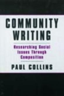 Community Writing : Researching Social Issues Through Composition