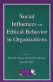 Social Influences on Ethical Behavior in Organizations