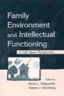 Family Environment and Intellectual Functioning : A Life-span Perspective