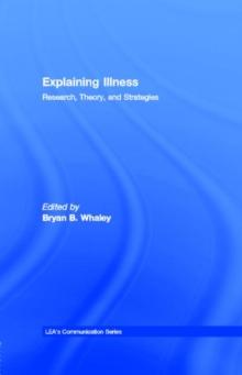 Explaining Illness : Research, Theory, and Strategies