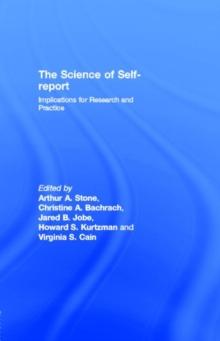 The Science of Self-report : Implications for Research and Practice