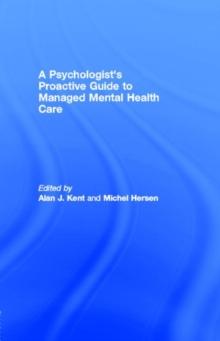 A Psychologist's Proactive Guide to Managed Mental Health Care