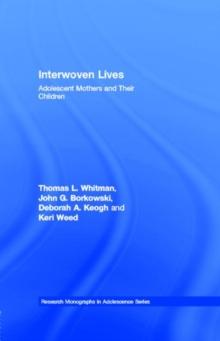 Interwoven Lives : Adolescent Mothers and Their Children