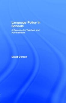 Language Policy in Schools : A Resource for Teachers and Administrators