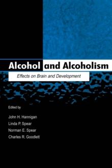 Alcohol and Alcoholism : Effects on Brain and Development