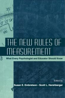 The New Rules of Measurement : What Every Psychologist and Educator Should Know