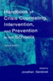 Handbook of Crisis Counseling, intervention, and Prevention in the Schools