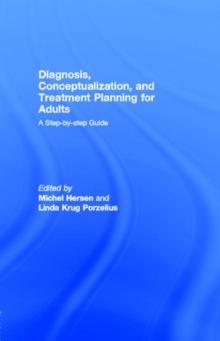 Diagnosis, Conceptualization, and Treatment Planning for Adults : A Step-by-step Guide