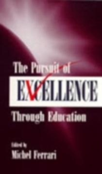 The Pursuit of Excellence Through Education